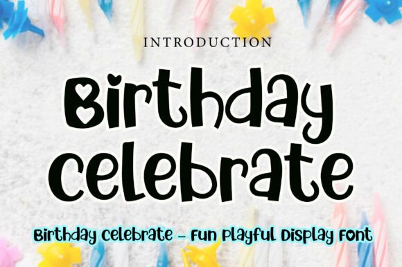 Birthday Celebrate: A Font That Brings Joy to Every Design