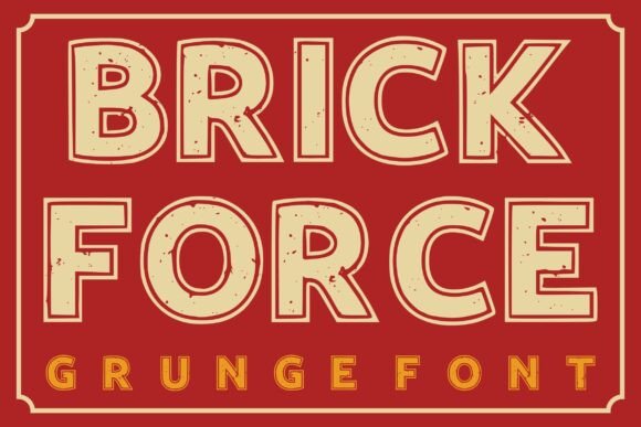 Brick Force: A Bold Font for Strong Visual Statements