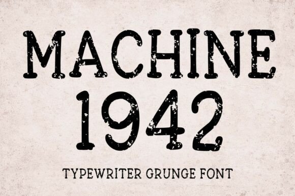 Machine 1942 Typewriter Grunge Font: A Nostalgic Touch for Modern Design